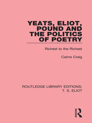 cover image of Yeats, Eliot, Pound and the Politics of Poetry
